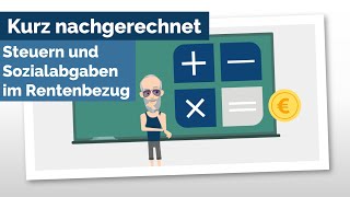 Kurz nachgerechnet Steuern und Sozialabgaben im Rentenbezug [upl. by Brunelle782]