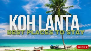 🌴 Ultimate Where to stay in Koh Lanta Accomodation Guide 2024 Best Area for Every Traveler 🏝️ [upl. by Nosredneh312]