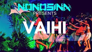 VAIHI 2017  NONOSINA [upl. by Lanuk]