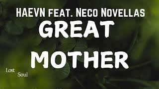 HAEVN  Great Mother  Lyrics  feat Neco Novellas  Album Wide Awake [upl. by Oeht]