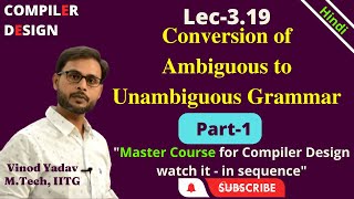 L319  Conversion of Ambiguous to Unambiguous Grammar Theory in Compiler DesignCD [upl. by Inoliel]