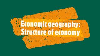 Economic geography Structure of economy [upl. by Eicats]