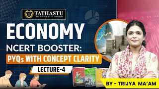 NCERT Booster PYQs with Concept Clarity  Lecture 4  Economy  By Trijya Garg maam  UPSC EXAM [upl. by Ayikaz805]