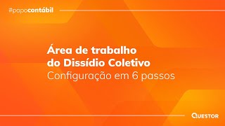 Área de trabalho do Dissídio Coletivo  Configuração em 6 passos [upl. by Airpac499]