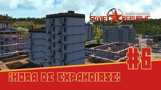 ¡HORA DE EXPANDIRSE  Workers and Resources Soviet Republic  6 [upl. by Killam620]