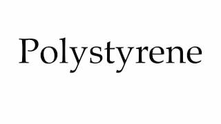 How to Pronounce Polystyrene [upl. by Noimad]