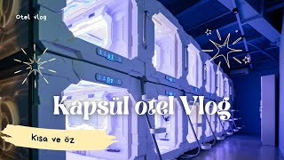 Ucuz Kapsül Otel Deneyimi [upl. by Farhsa]