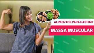 Alimentos que ajudam a ganhar massa muscular  Viver Bem [upl. by Fachan]