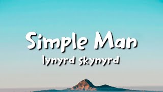 Lynyrd Skynyrd  Simple Man lyrics [upl. by Dinerman104]