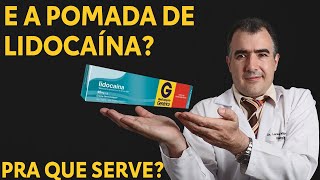 E a pomada para lidocaína para que serve [upl. by Unhsiv32]