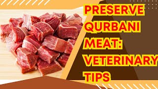 Qurbani Meat Preservation Avoid Spoilage amp Stay Healthy [upl. by Dougherty880]