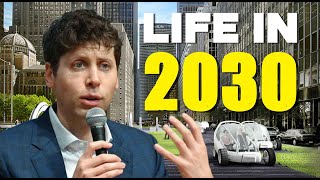 Sam Altmans Shocking Predictions for 2030 [upl. by Ydospahr56]