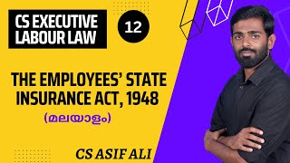 The Employees State Insturance Act 1948 മലയാളം CS Executive Labour Law Malayalam [upl. by Etnahc307]