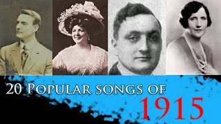 20 Popular Songs of 1915 [upl. by Graybill179]