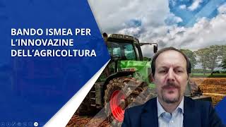 Bando ISMEA innovazione in agricoltura [upl. by Rocco]