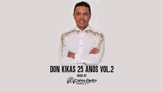 Don Kikas 25 Anos Vol 2 Mixed by Dj Carlos Pedro Indlével 2020 [upl. by Laleb]