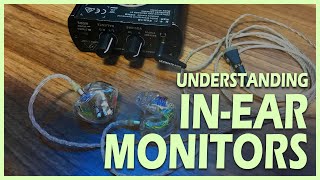 Understanding InEar Monitors [upl. by Lebama]