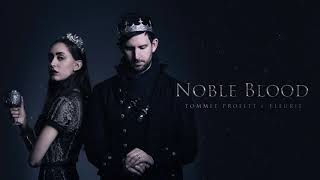 Noble Blood feat Fleurie  Tommee Profitt [upl. by Andrew]