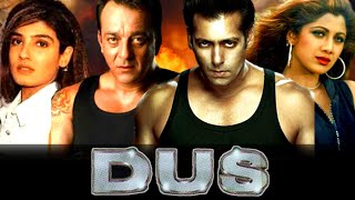 Dus 1997 Full Movie  Salman Khan  Sanjay Dutt  Raveena Tandon  Shilpa Shetty  Facts amp Review [upl. by Ewan]