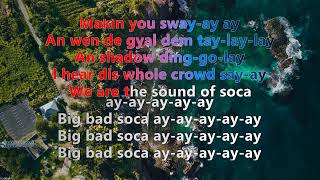 KARAOKE Big Bad Soca  Bunji Garlin [upl. by Negem460]