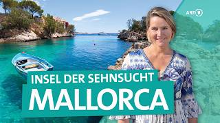 Mallorca – Spanische BalearenInsel der Sehnsucht  Wunderschön  ARD Reisen [upl. by Niras]