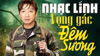 NHẠC LÍNH TRƯỜNG VŨ Cấm Nghe Vì Quá Hay  LK Vọng Gác Đêm Sương Lá Thư Đô Thị  NGHE ĐI RỒI KHÓC [upl. by Jaquelin]