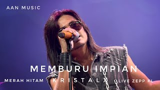 Memburu Impian Kristal X Live Hitam Merah Zepp KL [upl. by Estelle477]