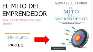 El Mito del Emprendedor Parte 1  Resumen Libro  Michael Gerber [upl. by Robinette536]