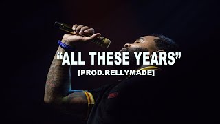 FREE Kevin Gates Type Beat 2023 quotAll These Yearsquot ProdRellyMade [upl. by Eirahcaz]