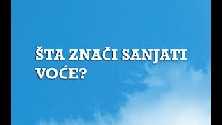 Sanjarica  Sanovnik  Šta znači sanjati Voće [upl. by Aryamoy]