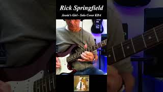 Jessies Girl  Rick Springfield Solo Cover KDA [upl. by Viscardi886]