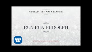 Straight No Chaser  Run Run Rudolph Official Audio [upl. by Loretta]