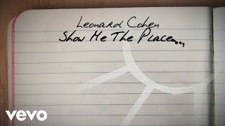 Leonard Cohen  Show Me the Place Official Lyric Video [upl. by Brownson]