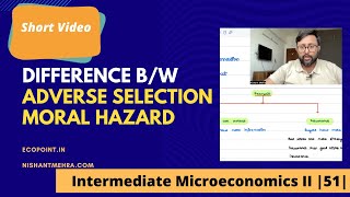 Asymmetric Information  Difference between Adverse Selection and Moral Hazard  51 [upl. by Kwei]