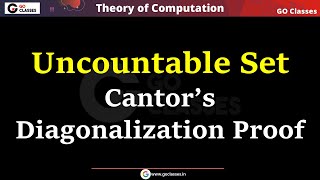 Countability Lecture 3  Uncountable Sets amp Cantors Diagonalization Proof  GO Classes  Deepak [upl. by Indira203]