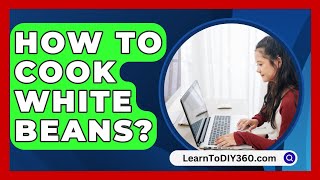 How To Cook White Beans  LearnToDIY360com [upl. by Kcerb212]