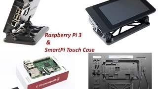 Raspberry Pi3 7inch LCD Smarti Pi Touch Case [upl. by Anatol850]