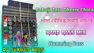 Babuji Zara Dheere Chalo Full Mayal Dance Mix Hard Bass Dj Eshan Remix [upl. by Dekeles]