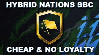 FIFA 22 HYBRID NATIONS SBC CHEAPEST SOLUTION amp NO LOYALTY  FIFA 22 ULTIMATE TEAM [upl. by Mag]