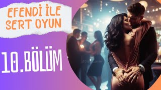 💜 CHAPTERS Efendi İle Sert Oyun 10Bölüm Full İzle chapters chaptersgamechapterinteractivegame [upl. by Akiemehs245]