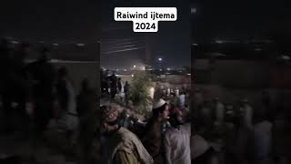 Raiwind ijtema 2024  raiwind ijtema dua  raiwind ijtema video shortsfeed motivation shorts [upl. by Varian]