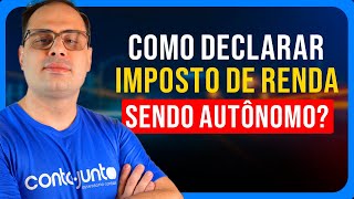 COMO DECLARAR IMPOSTO DE RENDA SENDO AUTÔNOMO  IMPOSTO DE RENDA 2024 [upl. by Mike]