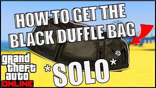 GTA 5 Online  SOLO Black Duffel Bag Glitch 2024  Easy Method to Get the Black Duffle Bag [upl. by Assila511]