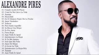 Alexandre Pires 25 Grandes Exitos Sus Mejores Canciones [upl. by Eissel518]