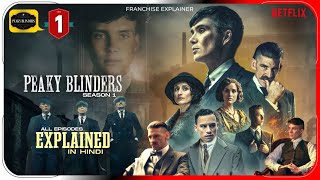 Peaky Blinders Season 1 All Episode Explained in Hindi  Netflix Series हिंदी  उर्दू  Hitesh Nagar [upl. by Sillyhp613]