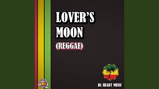 Lovers Moon Reggae [upl. by Hammad384]