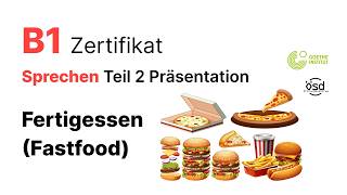 Fertigessen Fastfood  Sprechen Teil 2 B1 Zertifikat  Goethe amp ÖSD [upl. by Nialb]