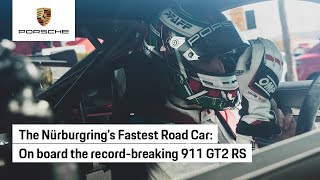 Nürburgring Lap Record On Board the 911 GT2 RS [upl. by Yelsnya]