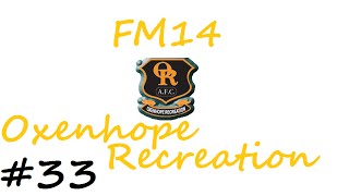 Football Manager 2014  Oxenhope Recreation Part 33  FA Cup Take Two [upl. by Cedric]