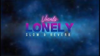 Lonely  Billie Eilish  Slow amp Reverb  Vocals Only  Emotional Soundtrack [upl. by Teodor]